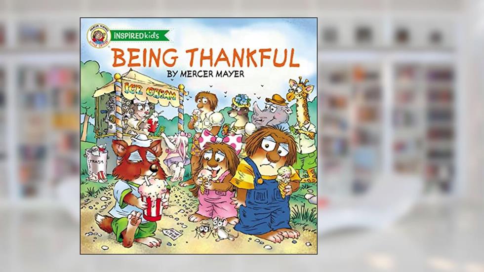 Being Thankful (Mercer Mayer's Little Critter (Paperback)), written by Mercer Mayer