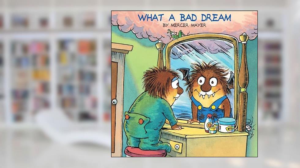 What a Bad Dream (A Golden Look-Look Book), written by Mercer Mayer