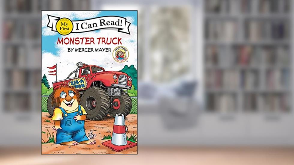 Little Critter: Monster Truck (My First I Can Read), written by Mercer Mayer