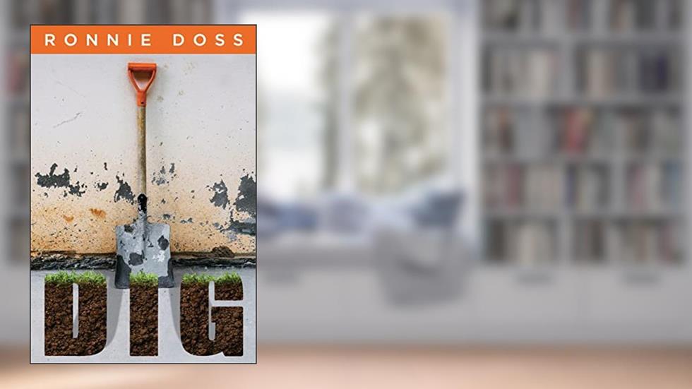 Dig, written by Ronnie Doss