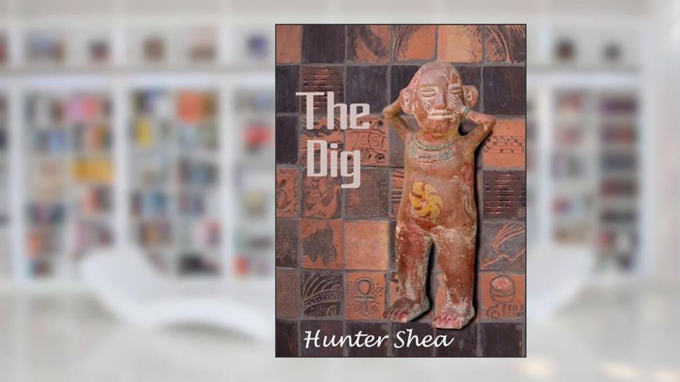 The Dig, written by Hunter Shea