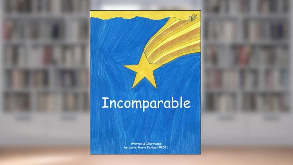 Incomparable, written by Mrs. Leslie M. Fatland