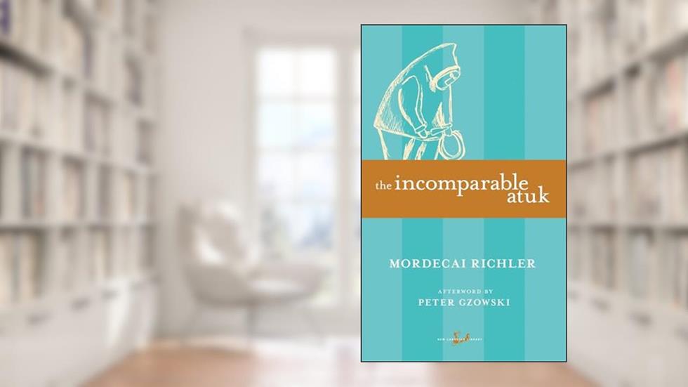 The Incomparable Atuk (New Canadian Library), written by Mordecai Richler
