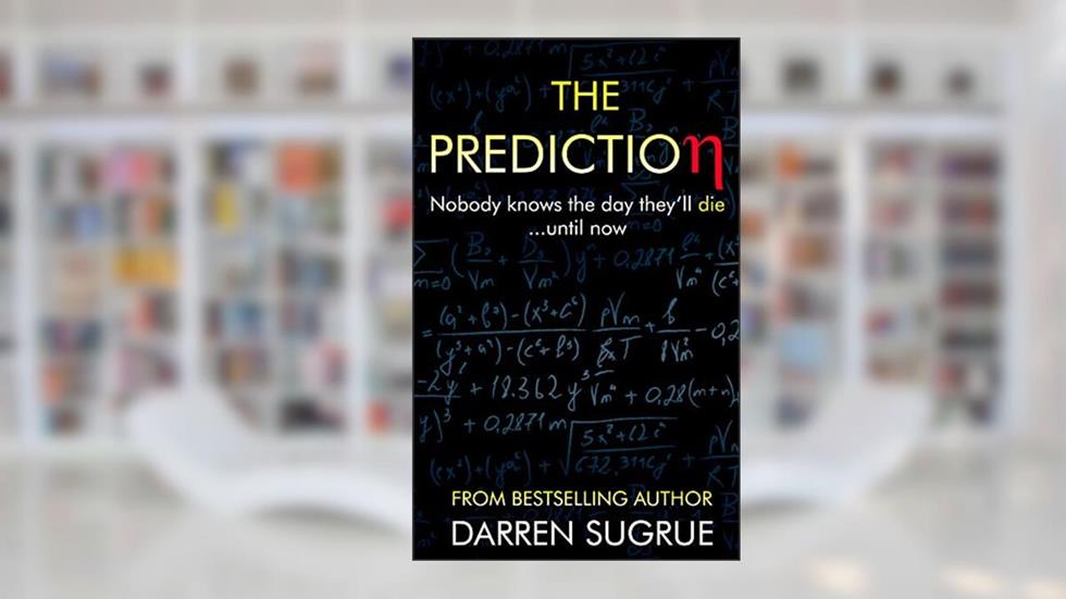 The Prediction: A gripping psychological suspense with a shocking twist, written by Darren Sugrue