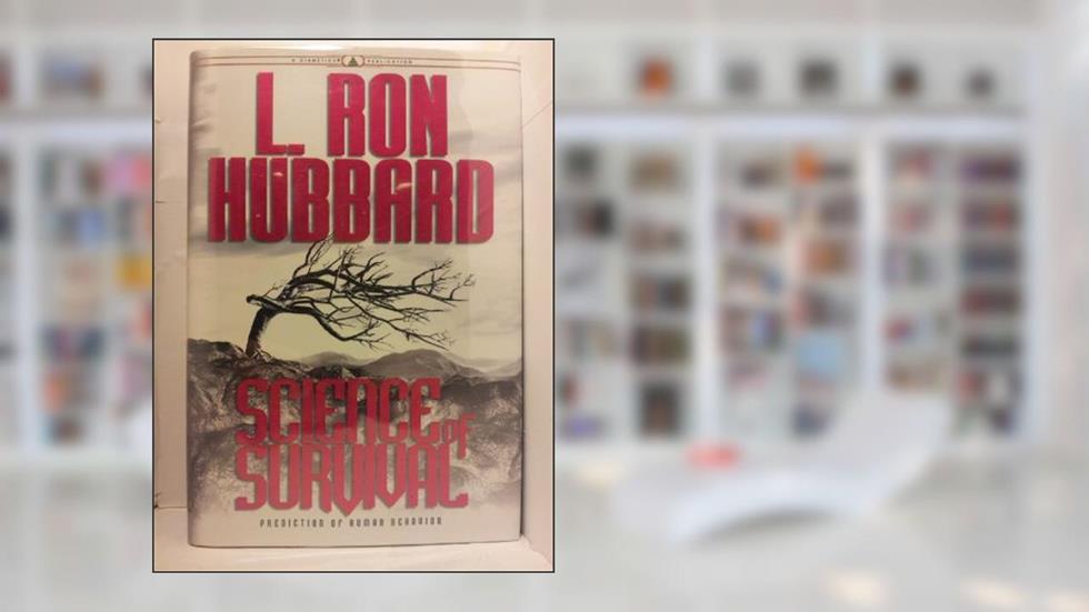 Science of Survival: Prediction of Human Behavior, written by L. Ron Hubbard