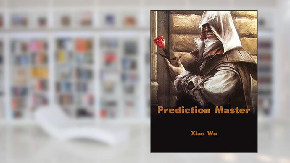 Prediction Master: Volume 1, written by Xiao Wu
