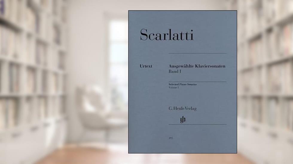 Selected Piano Sonatas ¯ Volume I (Multilingual Edition), written by Domenico Scarlatti