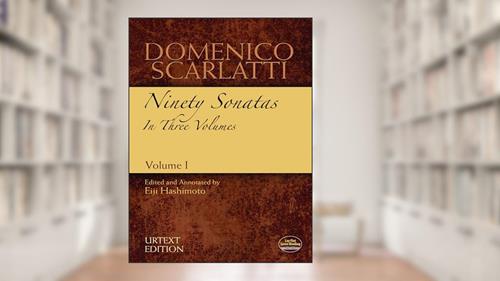 Cover from Domenico Scarlatti: Ninety Sonatas in Three Volumes, Volume I (Volume 1) (Dover Classical Piano Music), written by Domenico Scarlatti