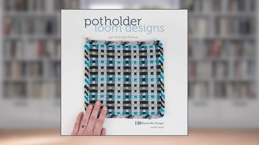 Potholder Loom Designs: 140 Colorful Patterns, written by Harrisville Designs; Rachel Snack