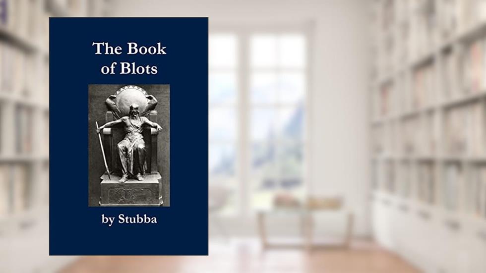 The Book of Blots, written by Stubba Stubba