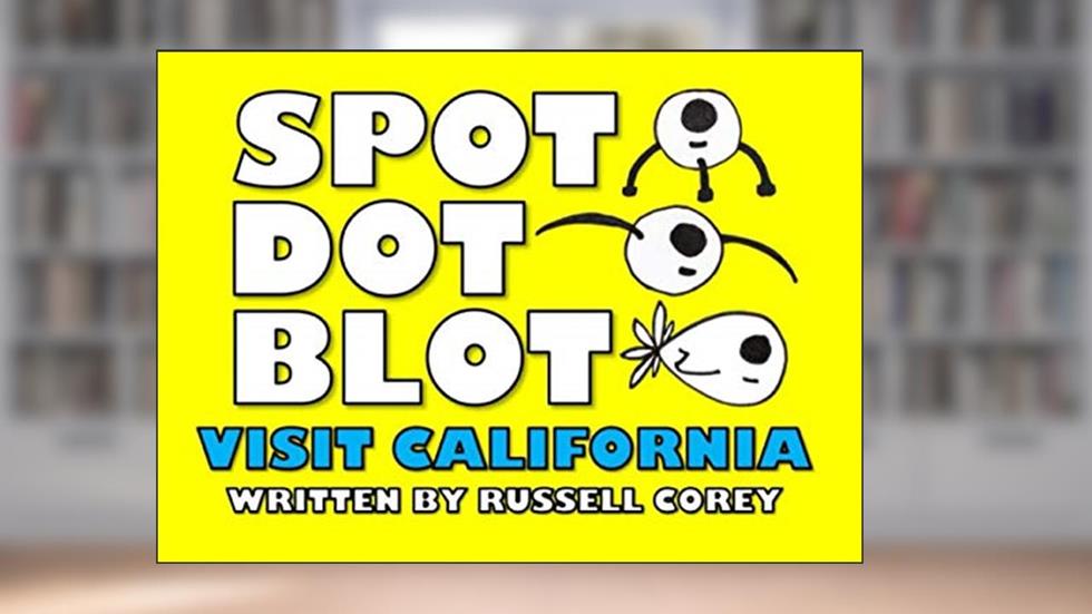 SPOT DOT BLOT VISIT CALIFORNIA, written by Russell Corey