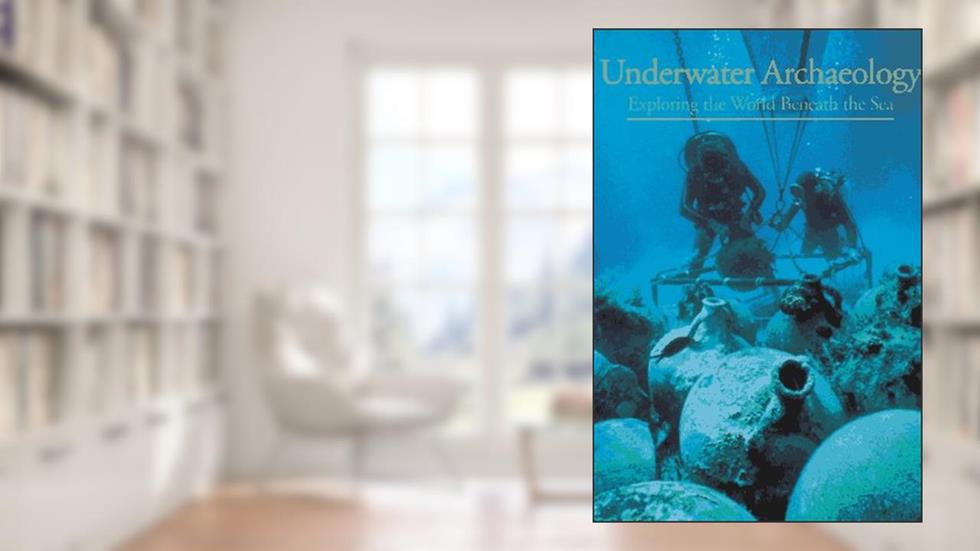 Discoveries: Underwater Archaeology (DISCOVERIES (ABRAMS)), written by Jean-Yves Blot