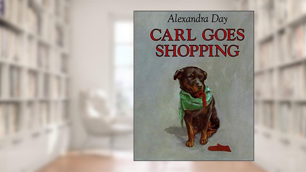 Carl Goes Shopping, written by Alexandra Day