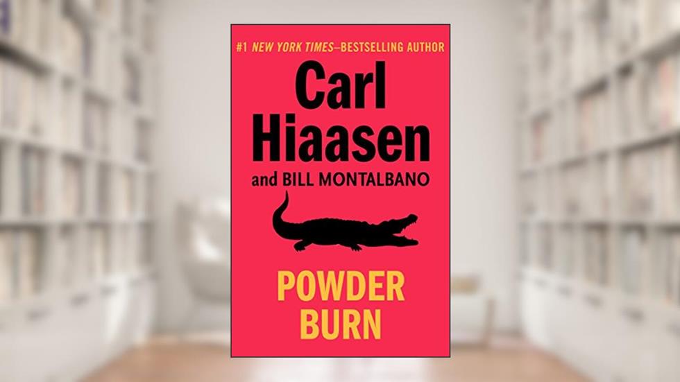 Powder Burn, written by Carl Hiaasen; Bill Montalbano