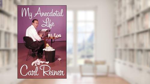 Cover from My Anecdotal Life, written by Carl Reiner
