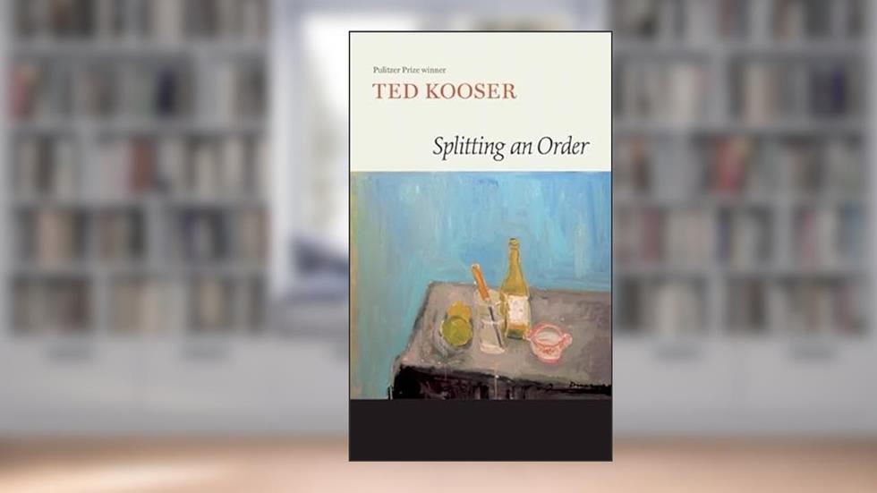 Splitting an Order, written by Ted Kooser