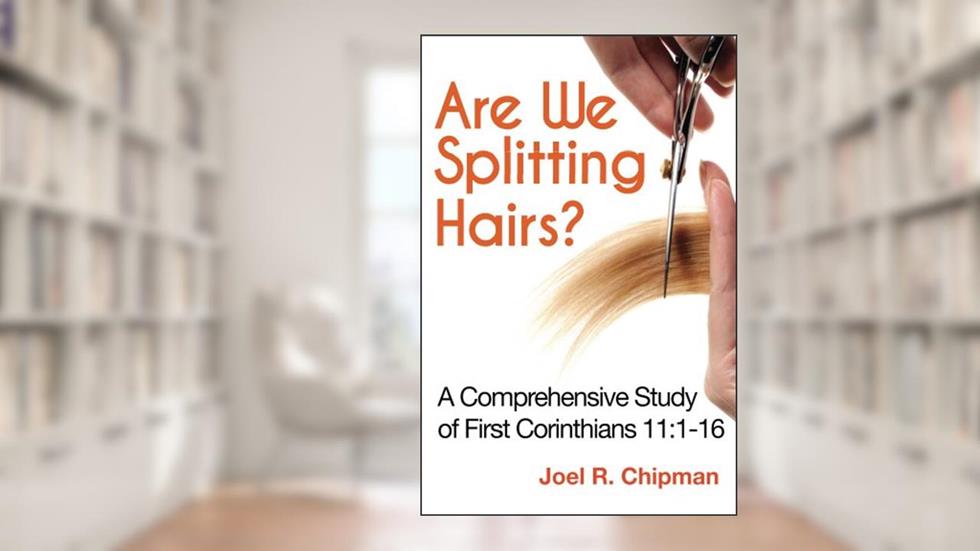Are We Splitting Hairs?, written by Joel Chipman