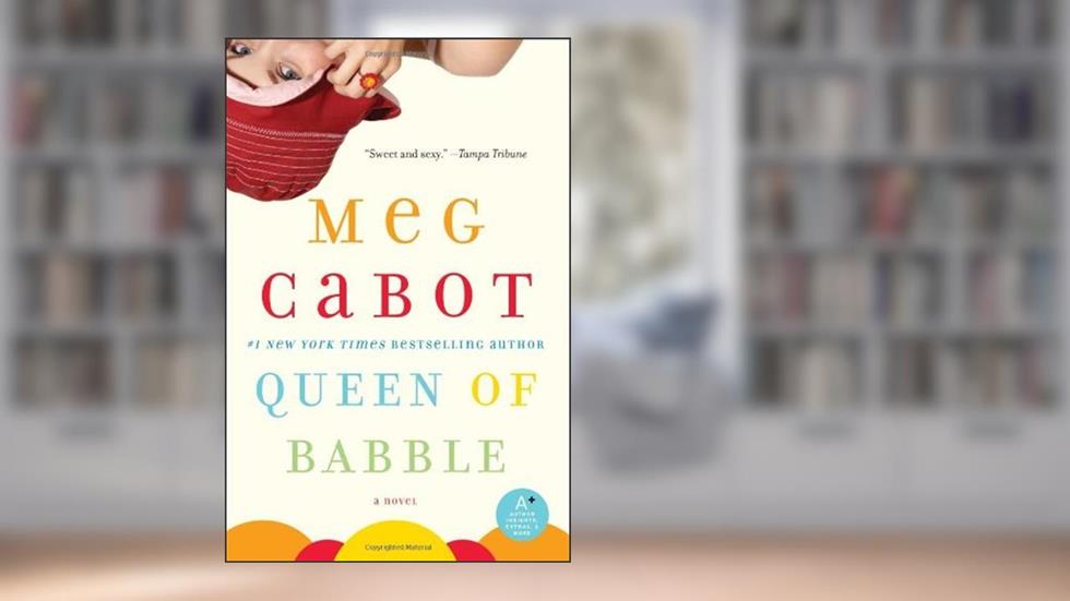 Queen of Babble, written by Meg Cabot