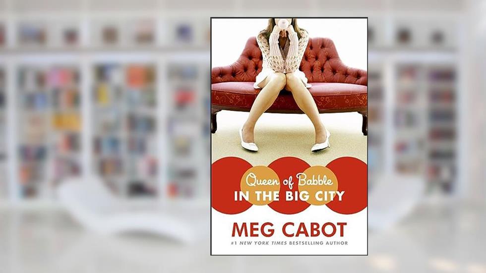 Queen of Babble in the Big City, written by Meg Cabot
