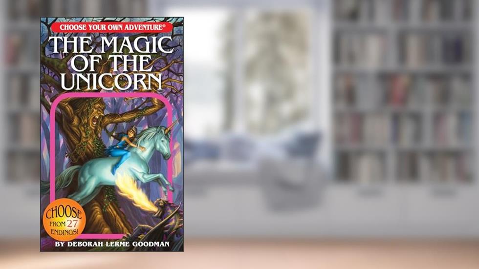 The Magic of the Unicorn (Choose Your Own Adventure), written by Deborah Lerme Goodman