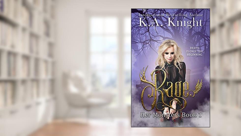 Rage (Her Monsters Book 1), written by K.A Knight