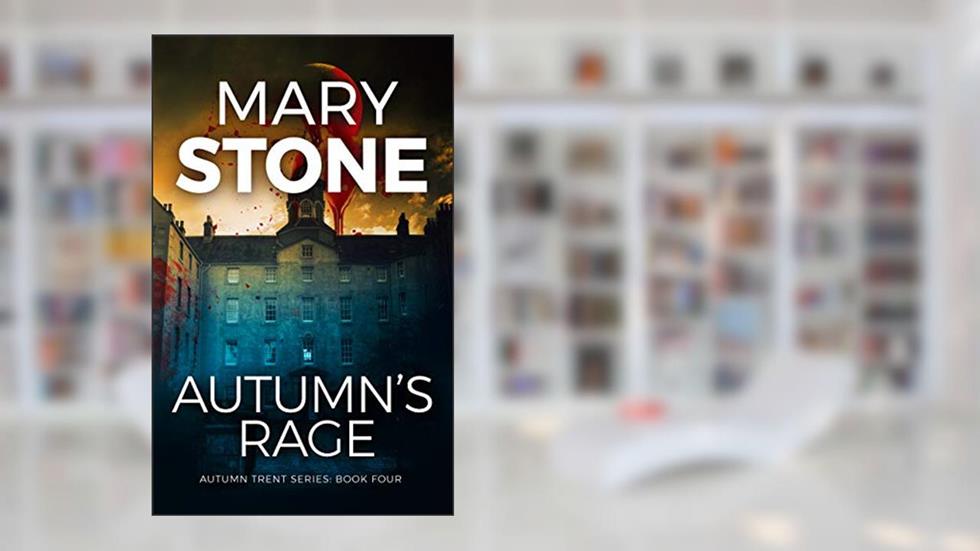 Autumn's Rage: Autumn Trent Series (Winter Black FBI Mysteries Book 13), written by Mary Stone