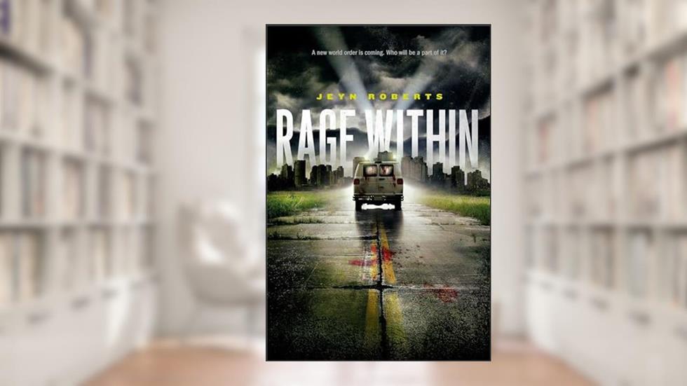 Rage Within, written by Jeyn Roberts