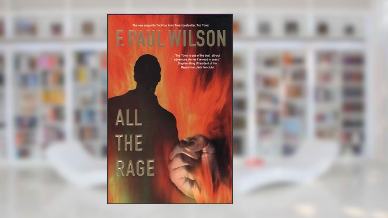 All the Rage (Adversary Cycle/Repairman Jack Book 4), written by F. Paul Wilson
