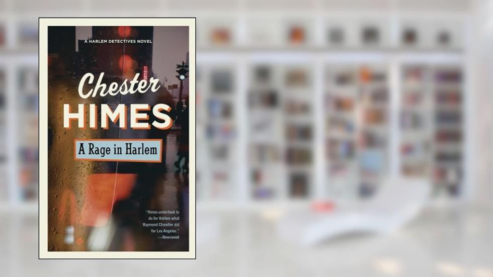A Rage in Harlem (Harlem Detectives Book 1), written by Chester Himes