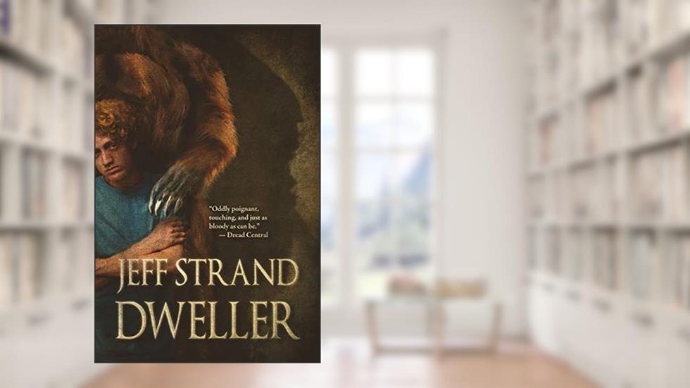 Dweller, written by Jeff Strand