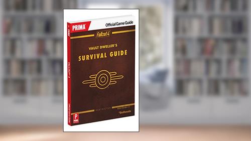 Cover from Fallout 4 Vault Dweller's Survival Guide: Prima Official Game Guide, written by David Hodgson; Nick von Esmarch