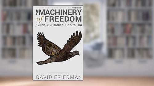 Cover from The Machinery of Freedom: Guide to a Radical Capitalism, written by David D. Friedman
