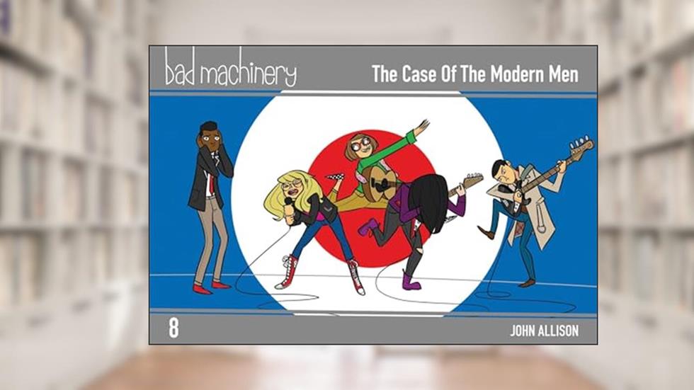 Bad Machinery Vol. 8: The Case of the Modern Men (8), written by John Allison