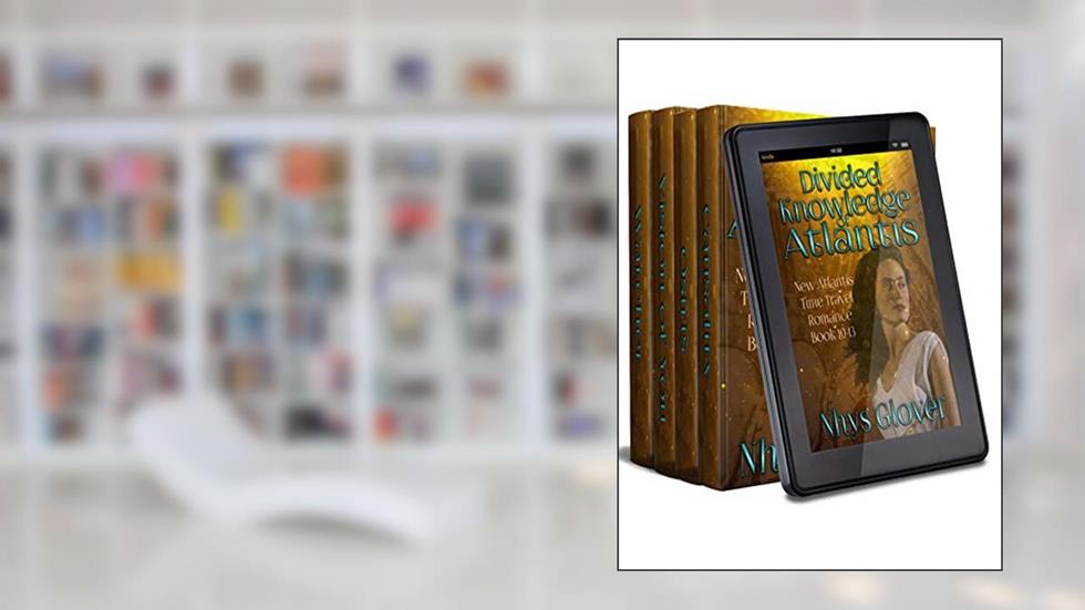 The Divided Knowledge of Atlantis Bundle: New Atlantis Books 10 - 13 (New Atlantis Time Travel Romance), written by Nhys Glover