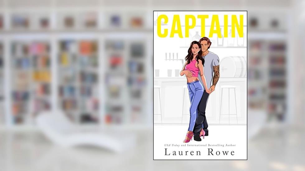Captain (The Morgan Brothers Book 2), written by Lauren Rowe