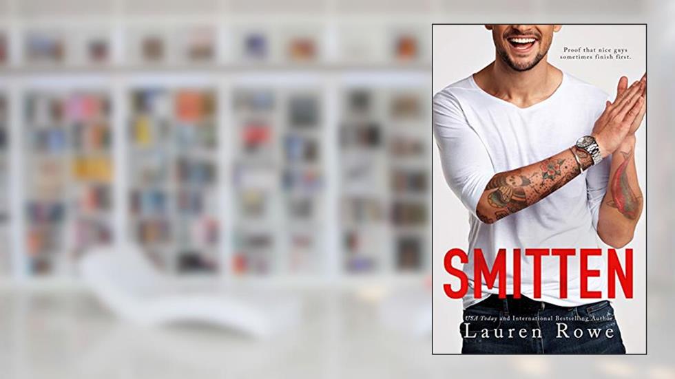 Smitten: A Standalone Friends to Lovers Romance, written by Lauren Rowe; Lauren Rowe