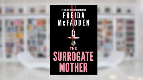 Cover from The Surrogate Mother: An addictive psychological thriller, written by Freida McFadden