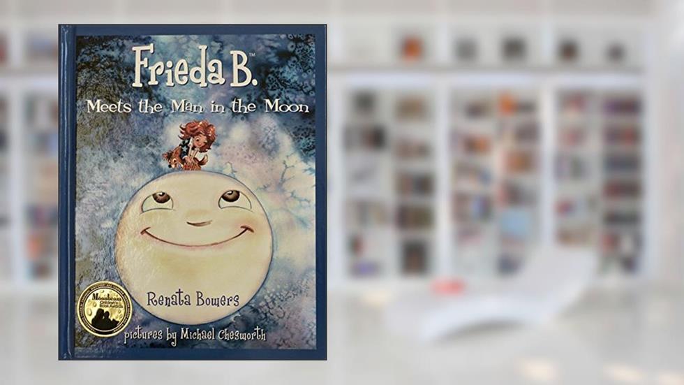 Frieda B. Meets the Man in the Moon (Frieda B.), written by Renata Bowers