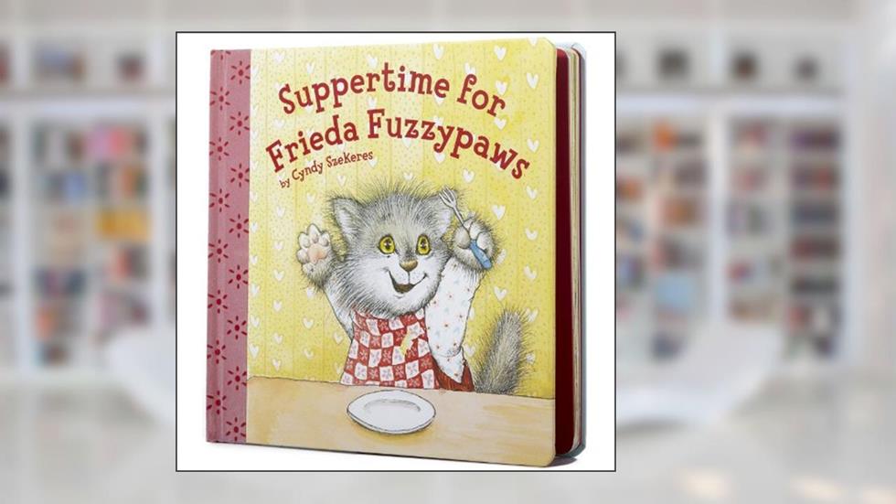 Suppertime for Frieda Fuzzypaws, written by Cyndy Szekeres