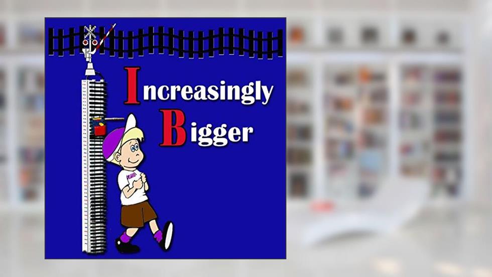 Increasingly Bigger, written by Jodine Hubbard