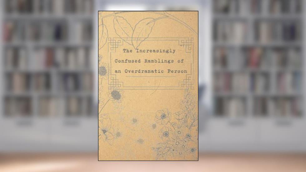 The Increasingly Confused Ramblings of an Overdramatic Person: A freeform journal for dramatic souls, written by Lana Poltari