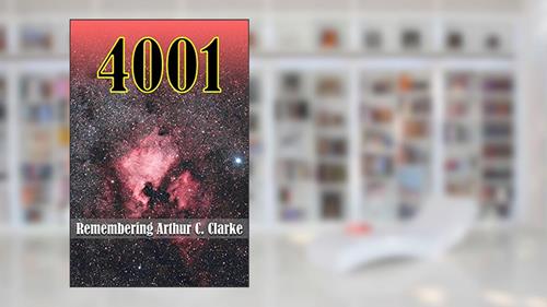 Cover from 4001: Remembering Arthur C. Clarke, written by Jorge Willemsen