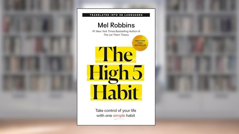 The High 5 Habit: Take Control of Your Life with One Simple Habit, written by Mel Robbins