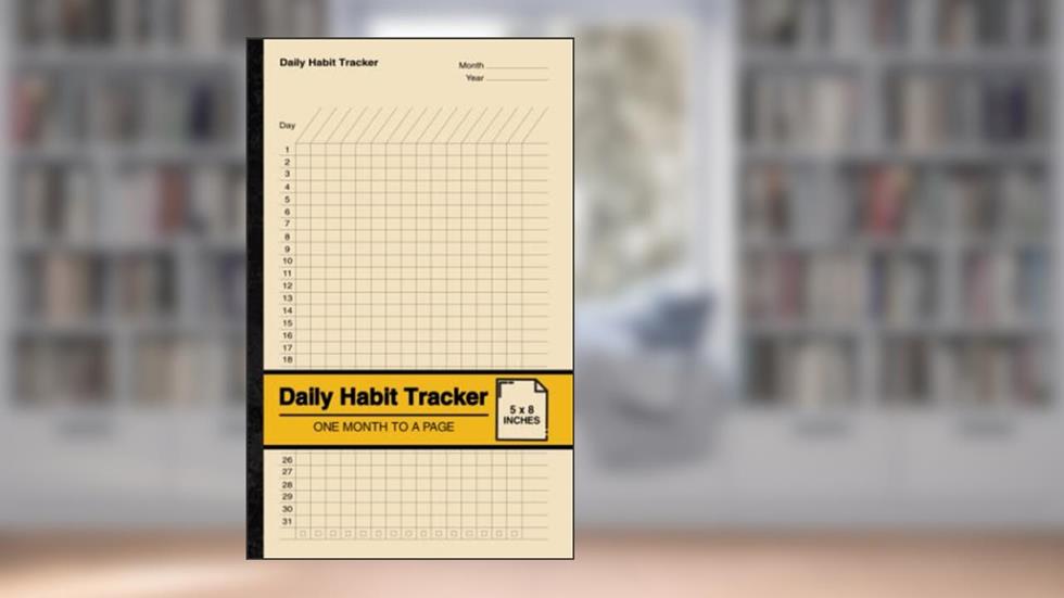 Daily Habit Tracker: Habit Tracking Notebook | One Month to a Page | Small, written by The Positivity Believer