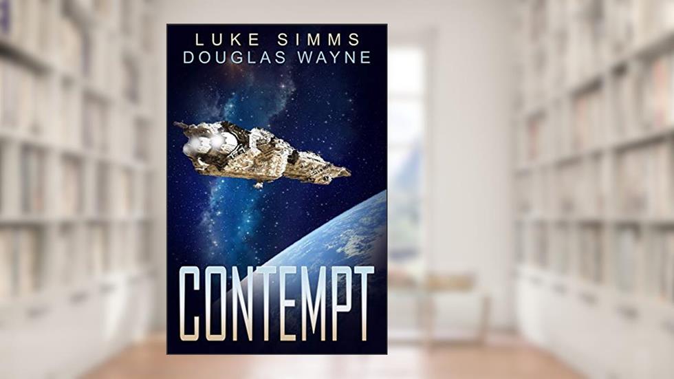 Contempt (The Mythrar War Book 5), written by Douglas Wayne; Luke Simms