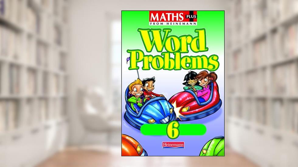 Maths Plus: Word Problems 6 - Pupil Book (Maths Plus), written by Len Frobisher; Anne Frobisher