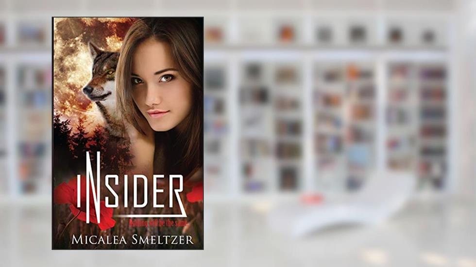 Insider, written by Micalea Smeltzer; Micalea Smeltzer