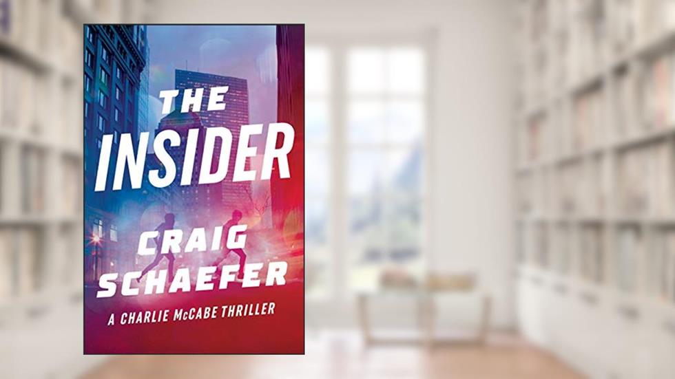 The Insider (Charlie McCabe Thriller Book 2), written by Craig Schaefer
