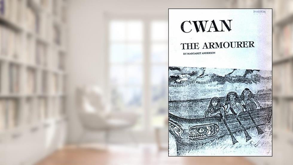 Cwan , The Armourer, written by Margaret Anderson