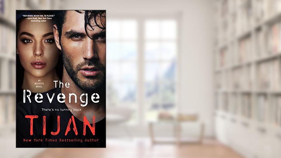 The Revenge: An Insiders Novel (The Insiders Book 3), written by Tijan